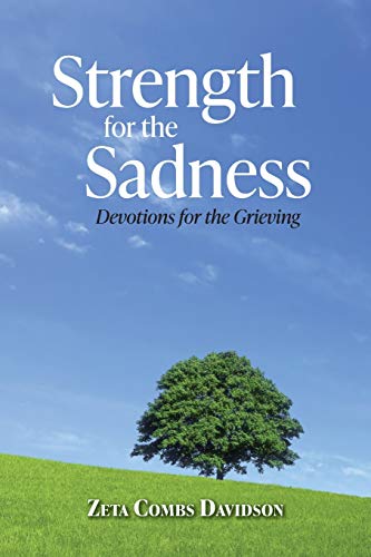 Strength for the Sadness: Devotions for the Grieving