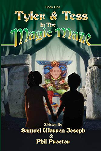 Tyler & Tess in the Magic Maze (The Magic Maze Trilogy)