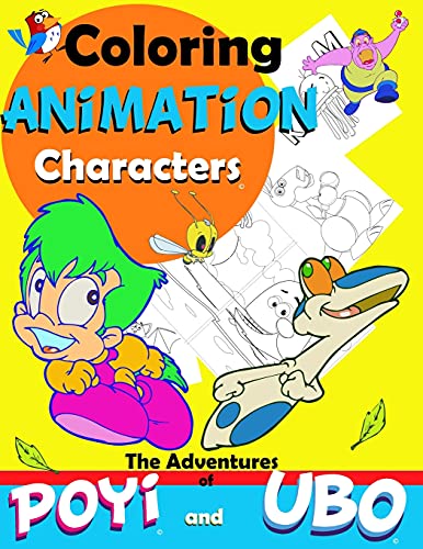 Coloring Animation Characters: The Adventures Of Poyi And Ubo