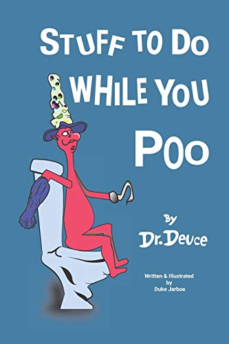 Stuff To Do While You Poo By Dr. Deuce (Bathroom Books By Dr. Deuce)