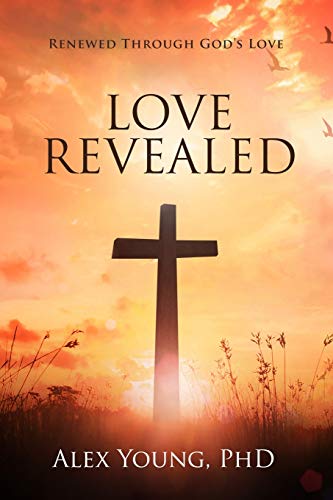 Love Revealed: Renewed Through God's Love