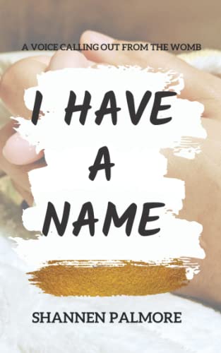 I Have A Name: A Voice Calling Out From The Womb