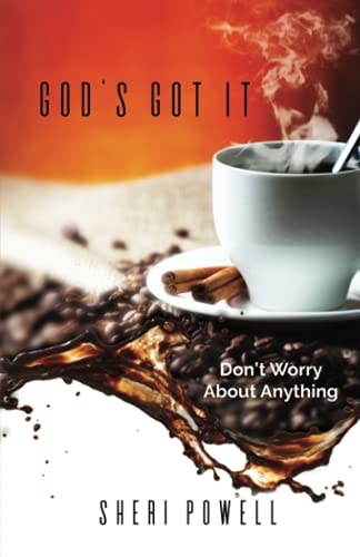 God's Got It: Don't Worry About Anything