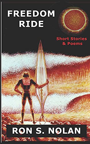 Freedom Ride: Short Stories And Poems