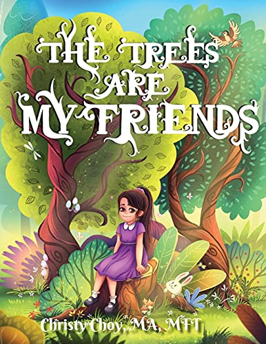 The Trees Are My Friends