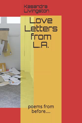 Love Letters From L.A.: Poems From Before...