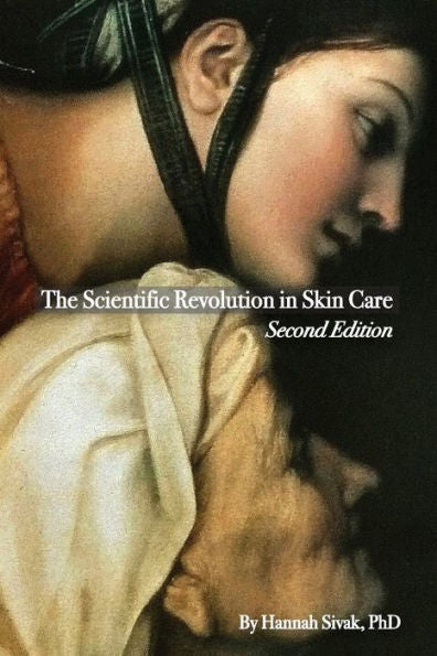 The Scientific Revolution In Skin Care, 2Nd Edition