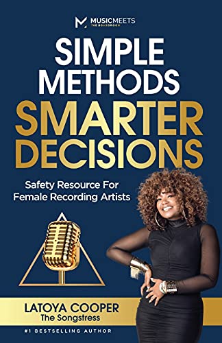 Simple Methods Smarter Decisions: Safety Resources for Female Recording Artists