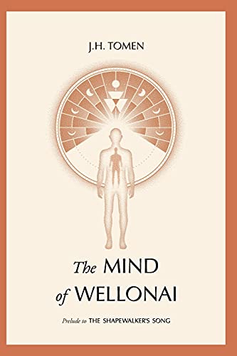 The Mind Of Wellonai: Prelude To The Shapewalker's Song