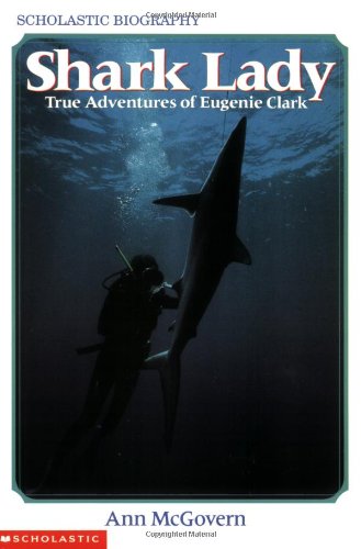 Shark Lady: True Adventures Of Eugenie Clark