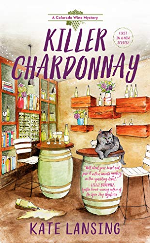 Killer Chardonnay (A Colorado Wine Mystery)