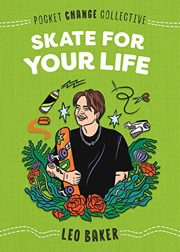 Skate For Your Life (Pocket Change Collective)