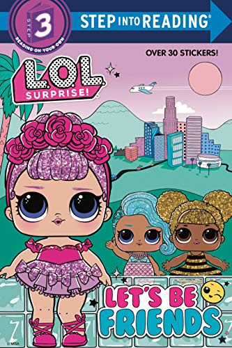 Let's Be Friends (L.O.L. Surprise!) (Step Into Reading)