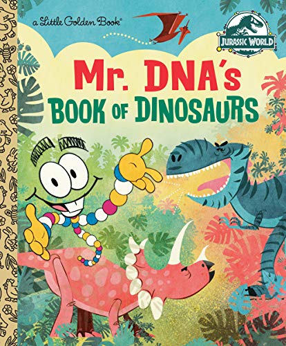 Mr. Dna's Book Of Dinosaurs (Jurassic World) (Little Golden Book)