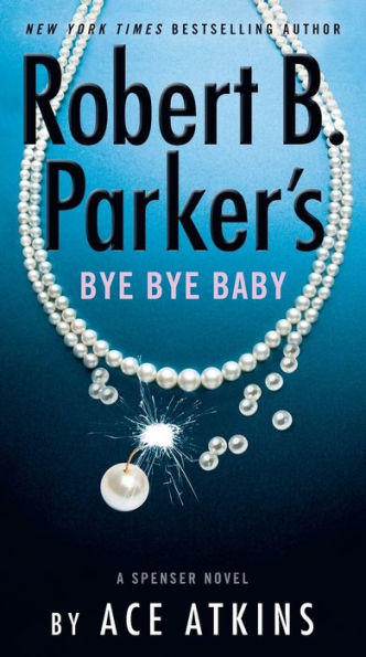 Robert B. Parker's Bye Bye Baby (Spenser)