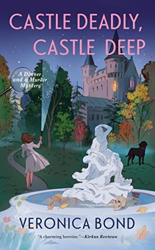 Castle Deadly, Castle Deep (A Dinner And A Murder Mystery)