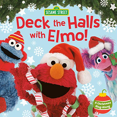 Deck The Halls With Elmo! A Christmas Sing-Along (Sesame Street) (Sesame Street Board Books)