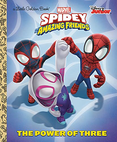 The Power Of Three (Marvel Spidey And His Amazing Friends) (Little Golden Book)