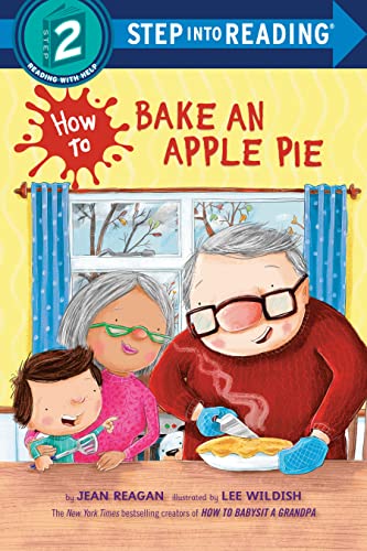 How To Bake An Apple Pie (Step Into Reading)
