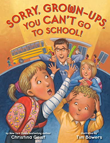 Sorry, Grown-Ups, You Can't Go To School! (Growing With Buddy)