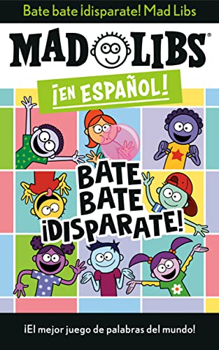 Bate Bate, ?Disparate! Mad Libs: ?El Mejor Juego De Palabras Del Mundo! (Mad Libs En Espa?ol) (Spanish Edition)
