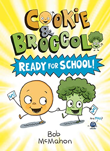 Cookie & Broccoli: Ready For School!