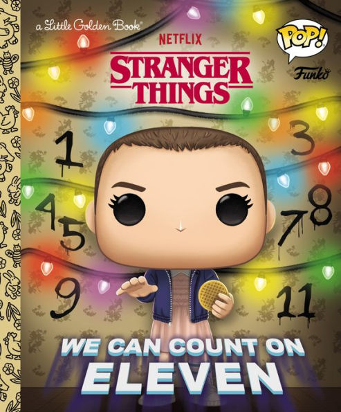 Stranger Things: We Can Count On Eleven (Funko Pop!) (Little Golden Book)
