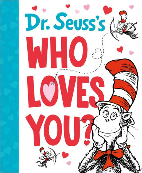 Dr. Seuss'S Who Loves You? (Dr. Seuss'S Gift Books)