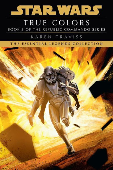 True Colors: Star Wars Legends (Republic Commando) (Star Wars: Republic Commando - Legends)