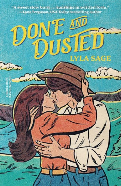 Done And Dusted: A Rebel Blue Ranch Novel
