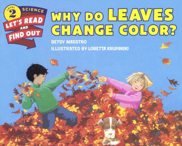 Why Do Leaves Change Color? (Let'S-Read-And-Find-Out Science, Level 2)