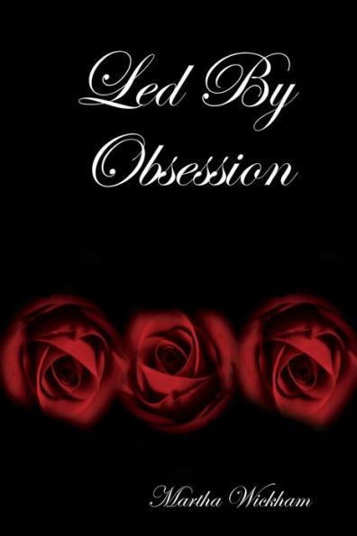 Led By Obsession