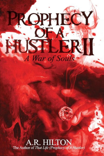 Prophecy Of A Hustler Ii: A War Of Souls