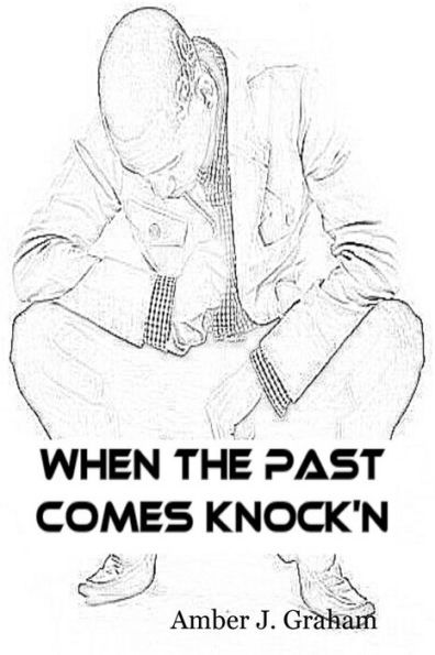 When The Past Comes Knock'N