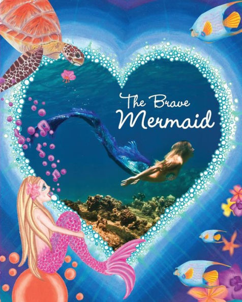 The Brave Mermaid: Kariel'S Inspirational Mermaid Series (Kariel'S Inspirational Mermaid Stories)