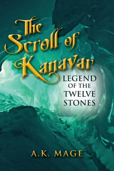 The Scroll Of Kanavar Legend Of The Twelve Stones