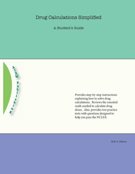 Drug Calculations Simplified: A Student'S Guide