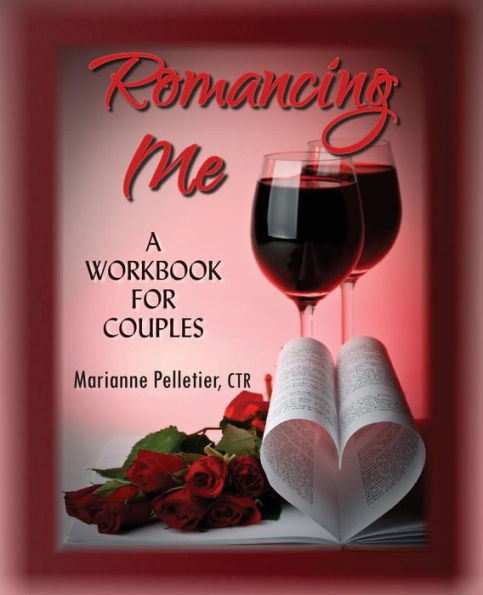 Romancing Me: A Workbook For Couples
