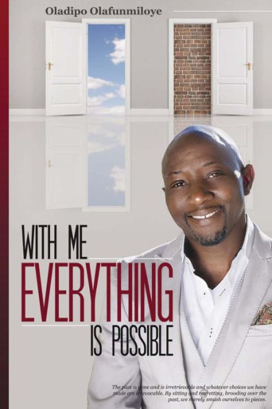 With Me Everything Is Possible: Discovering The Greater Self Within