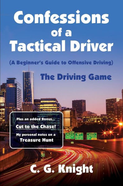 Confessions Of A Tactical Driver: The Driving Game