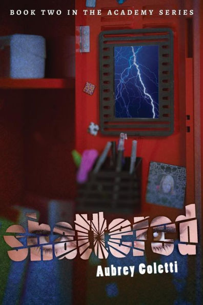 Shattered (The Academy Series)