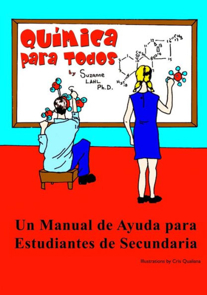 Quimica Para Todos: Un Manual De Ayuda Para Estudiantes De Secundaria (Spanish Edition)