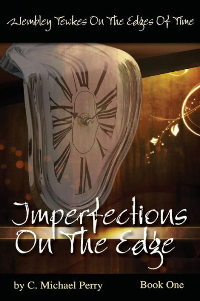 Imperfections On The Edge (Wembley Tewkes On The Edges Of Time)
