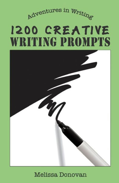 1200 Creative Writing Prompts (Adventures In Writing)