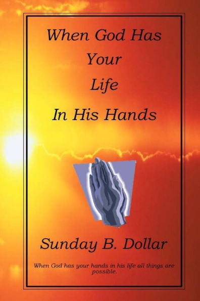 When God Has Your Life In His Hands