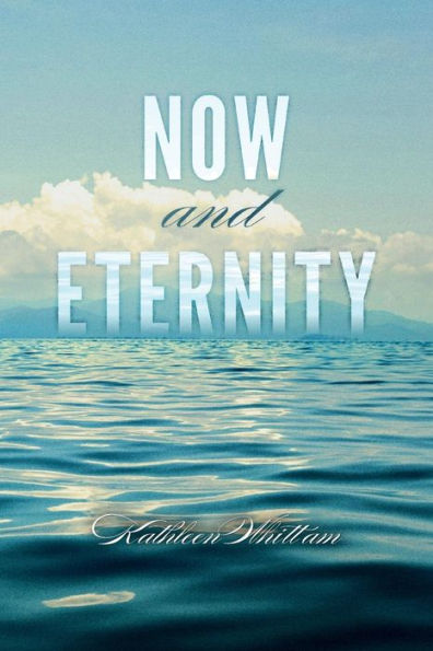 Now And Eternity