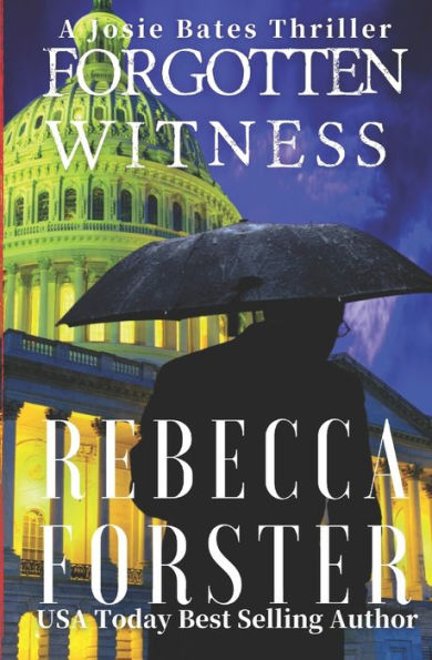 Forgotten Witness: A Josie Bates Thriller (The Witness Series)