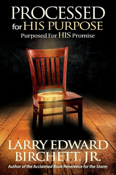 Processed For His Purpose - Purposed For His Promise