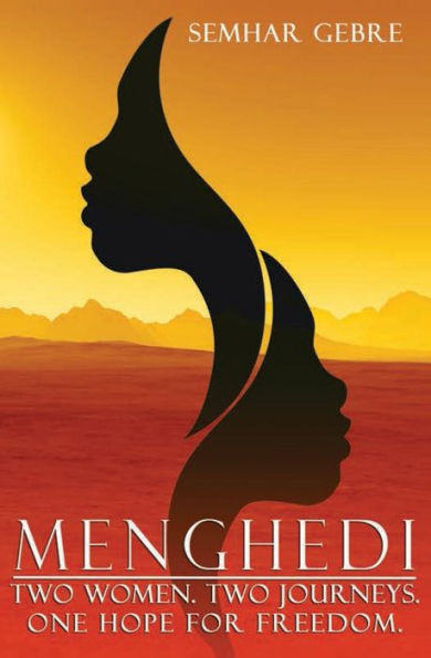Menghedi: Two Women. Two Journeys. One Hope For Freedom.