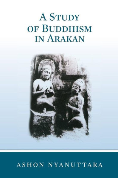 A Study Of Buddhism In Arakan